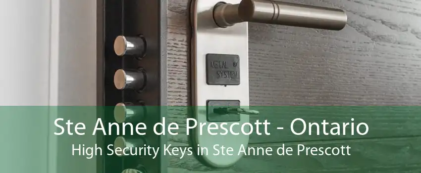 Ste Anne de Prescott - Ontario High Security Keys in Ste Anne de Prescott