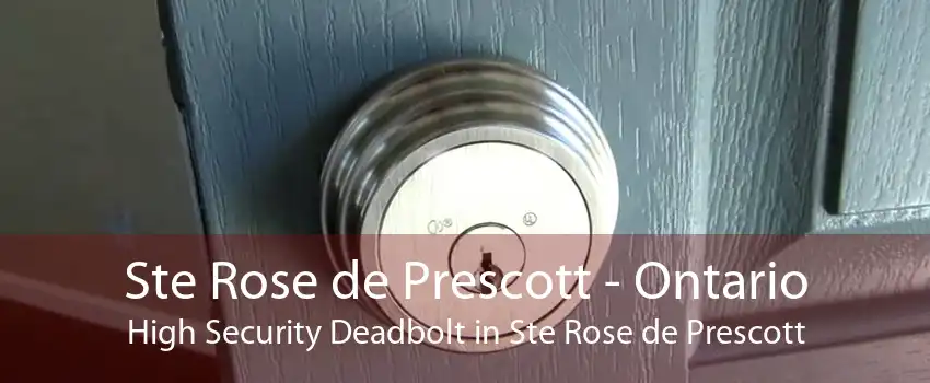 Ste Rose de Prescott - Ontario High Security Deadbolt in Ste Rose de Prescott