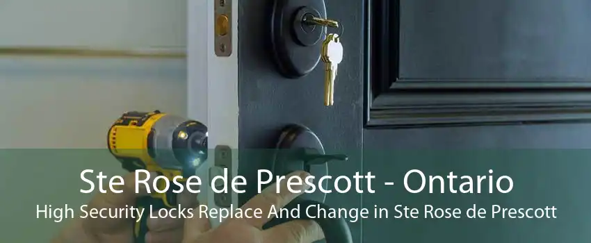 Ste Rose de Prescott - Ontario High Security Locks Replace And Change in Ste Rose de Prescott