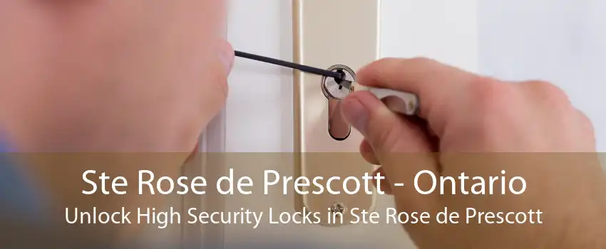 Ste Rose de Prescott - Ontario Unlock High Security Locks in Ste Rose de Prescott
