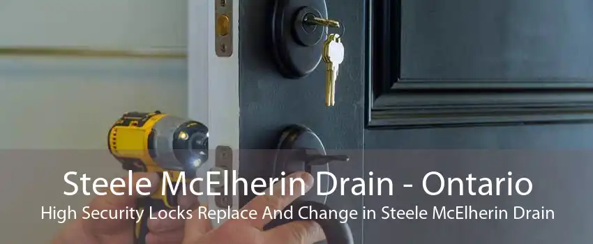 Steele McElherin Drain - Ontario High Security Locks Replace And Change in Steele McElherin Drain