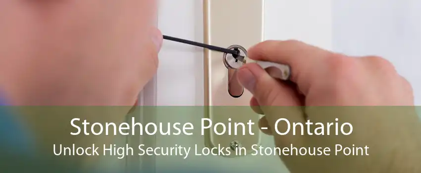 Stonehouse Point - Ontario Unlock High Security Locks in Stonehouse Point