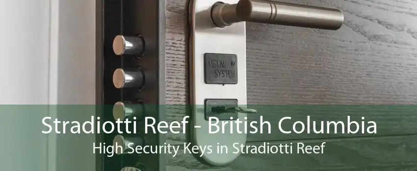 Stradiotti Reef - British Columbia High Security Keys in Stradiotti Reef
