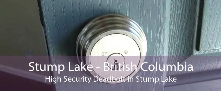 Stump Lake - British Columbia High Security Deadbolt in Stump Lake