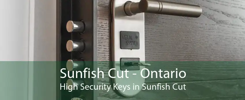 Sunfish Cut - Ontario High Security Keys in Sunfish Cut