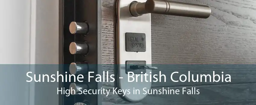 Sunshine Falls - British Columbia High Security Keys in Sunshine Falls