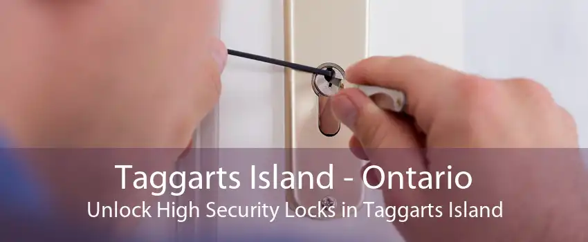 Taggarts Island - Ontario Unlock High Security Locks in Taggarts Island
