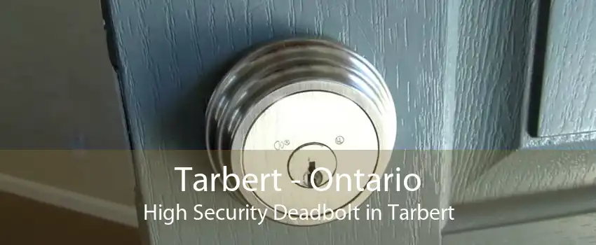 Tarbert - Ontario High Security Deadbolt in Tarbert