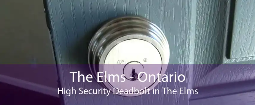 The Elms - Ontario High Security Deadbolt in The Elms