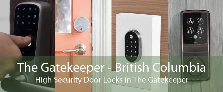 The Gatekeeper - British Columbia High Security Door Locks in The Gatekeeper