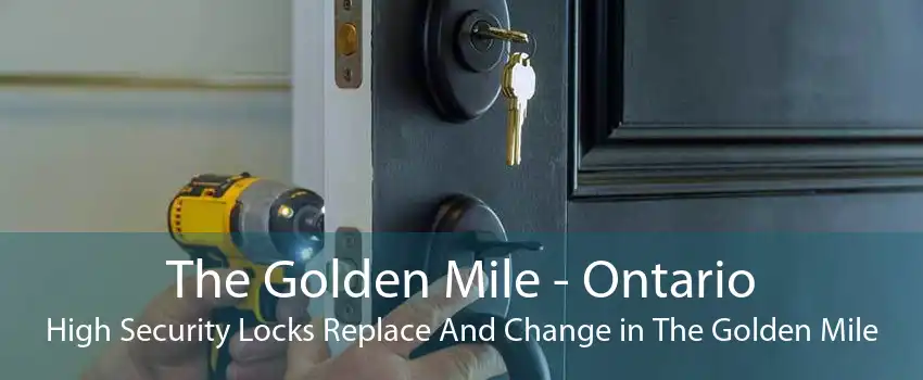 The Golden Mile - Ontario High Security Locks Replace And Change in The Golden Mile