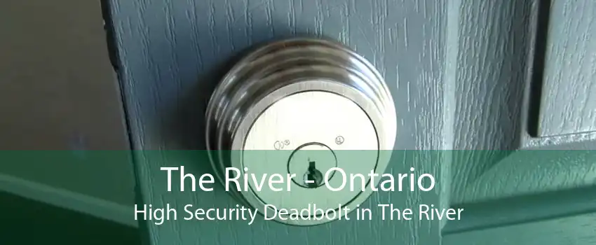 The River - Ontario High Security Deadbolt in The River