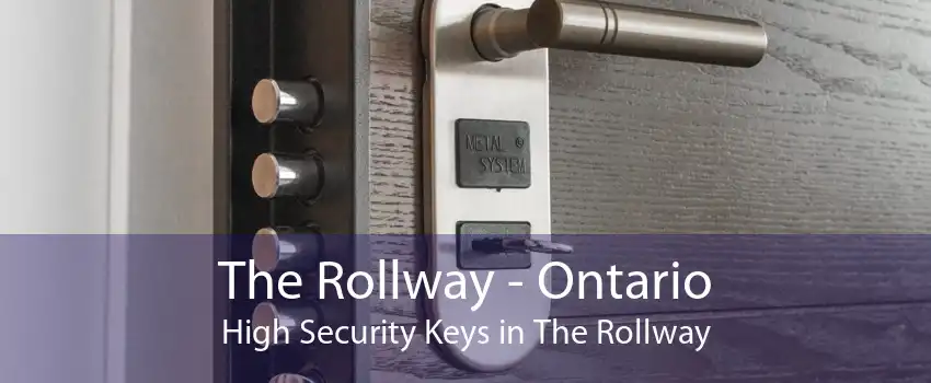 The Rollway - Ontario High Security Keys in The Rollway