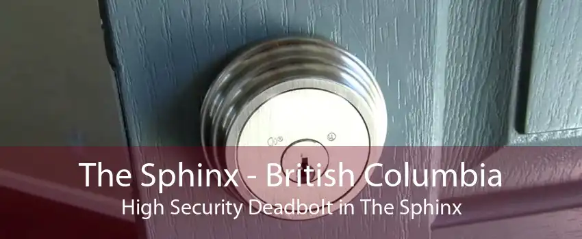 The Sphinx - British Columbia High Security Deadbolt in The Sphinx