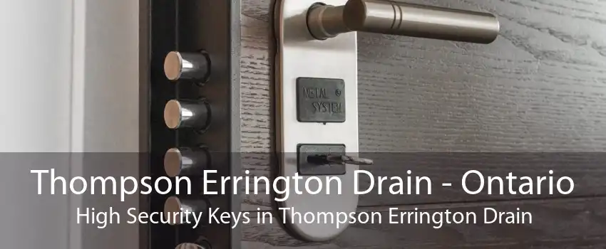 Thompson Errington Drain - Ontario High Security Keys in Thompson Errington Drain