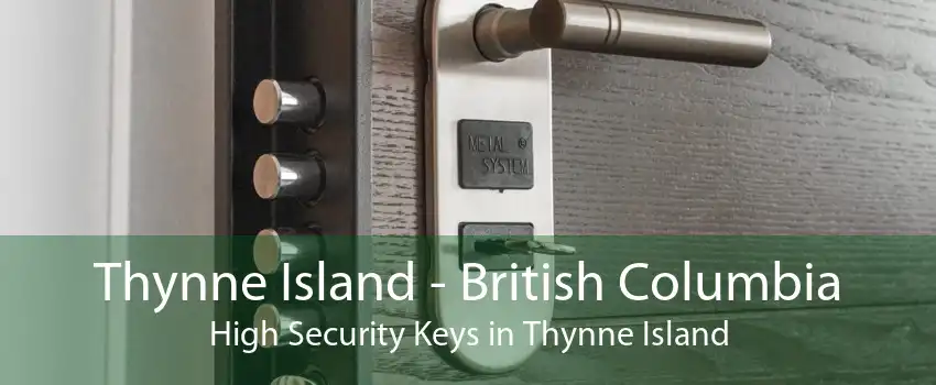 Thynne Island - British Columbia High Security Keys in Thynne Island