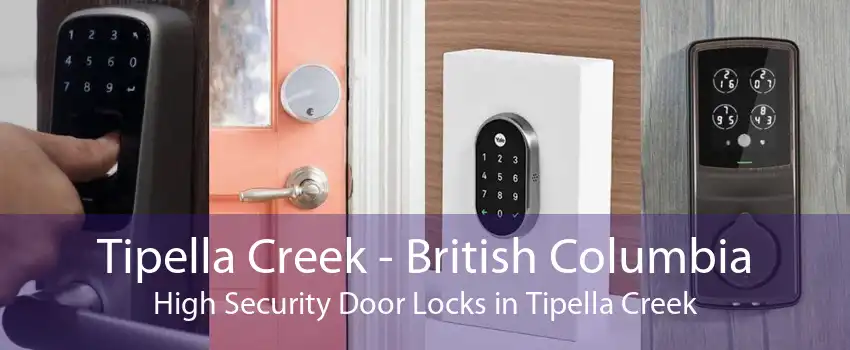 Tipella Creek - British Columbia High Security Door Locks in Tipella Creek