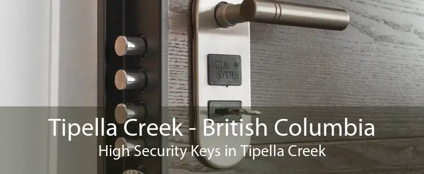 Tipella Creek - British Columbia High Security Keys in Tipella Creek
