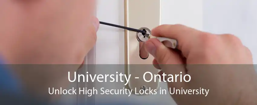 University - Ontario Unlock High Security Locks in University