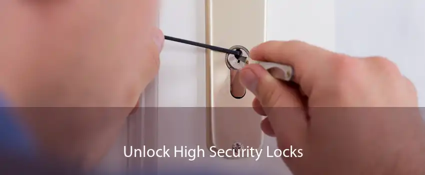 Unlock High Security Locks