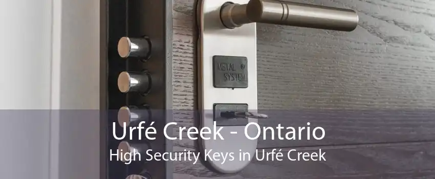 Urfé Creek - Ontario High Security Keys in Urfé Creek
