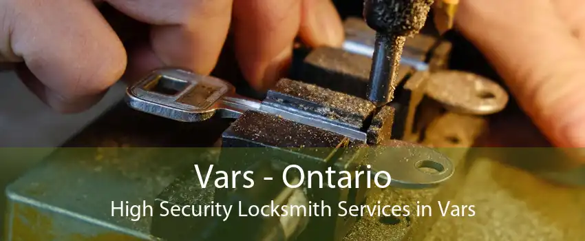 Vars - Ontario High Security Locksmith Services in Vars