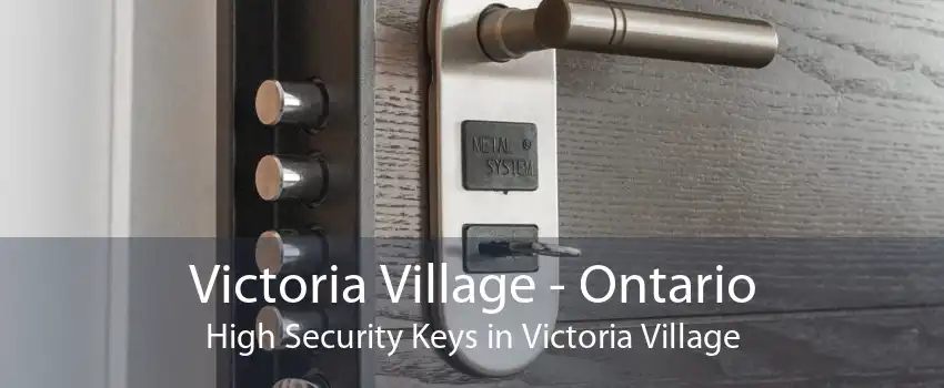Victoria Village - Ontario High Security Keys in Victoria Village