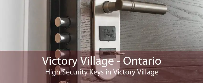 Victory Village - Ontario High Security Keys in Victory Village
