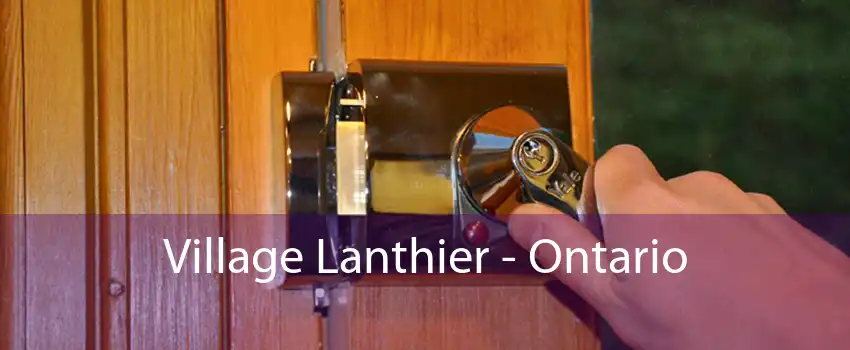 Village Lanthier - Ontario 