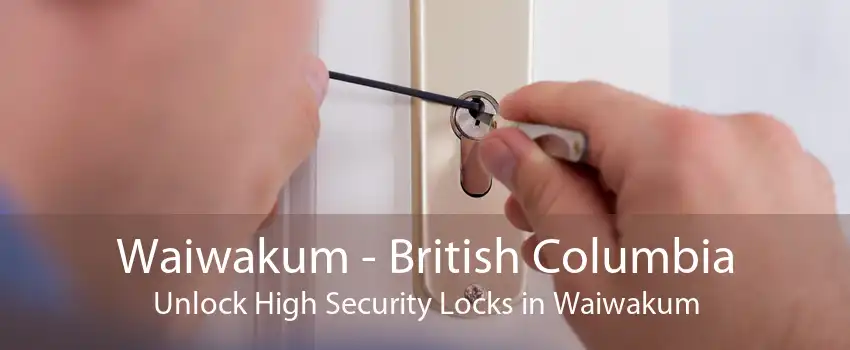 Waiwakum - British Columbia Unlock High Security Locks in Waiwakum