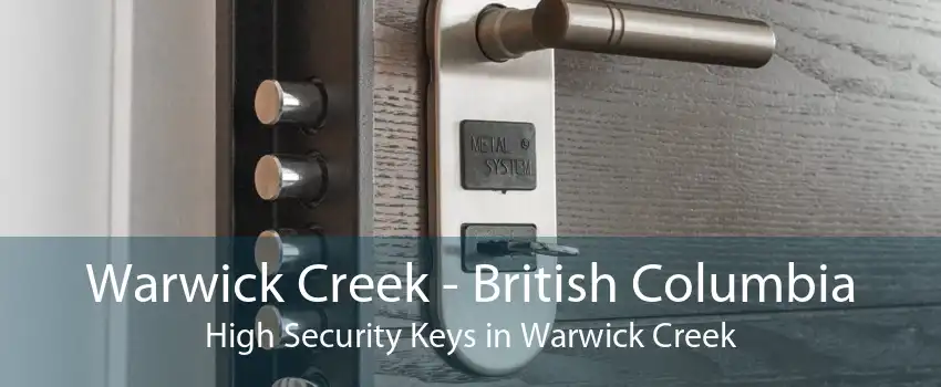 Warwick Creek - British Columbia High Security Keys in Warwick Creek