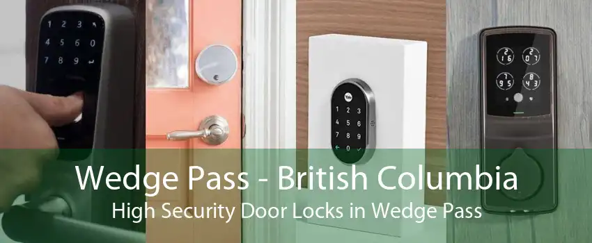 Wedge Pass - British Columbia High Security Door Locks in Wedge Pass