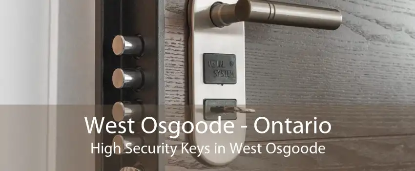 West Osgoode - Ontario High Security Keys in West Osgoode