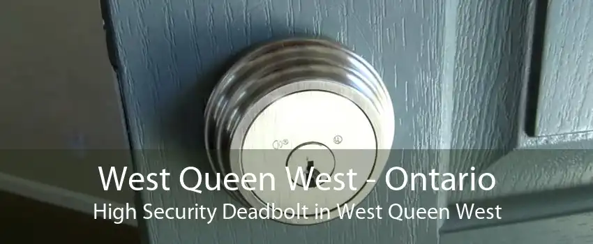 West Queen West - Ontario High Security Deadbolt in West Queen West