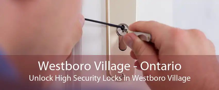 Westboro Village - Ontario Unlock High Security Locks in Westboro Village