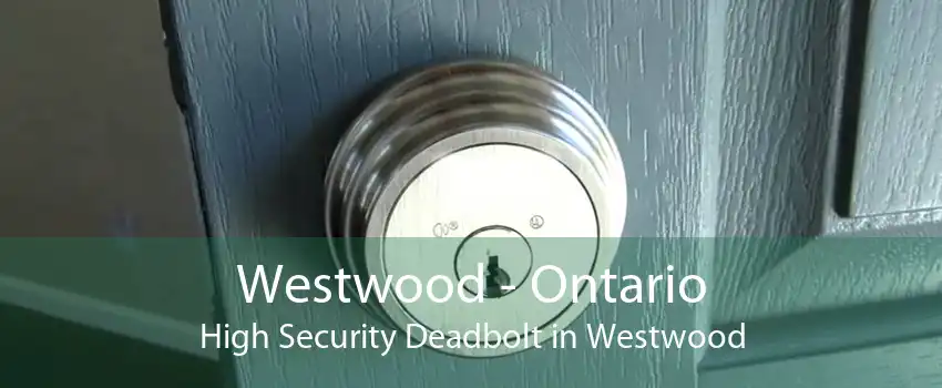 Westwood - Ontario High Security Deadbolt in Westwood