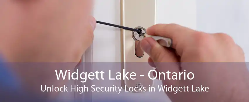 Widgett Lake - Ontario Unlock High Security Locks in Widgett Lake