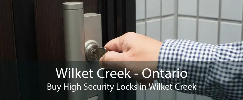 Wilket Creek - Ontario Buy High Security Locks in Wilket Creek