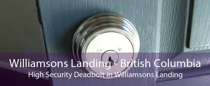 Williamsons Landing - British Columbia High Security Deadbolt in Williamsons Landing