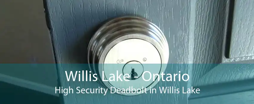 Willis Lake - Ontario High Security Deadbolt in Willis Lake