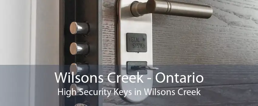 Wilsons Creek - Ontario High Security Keys in Wilsons Creek