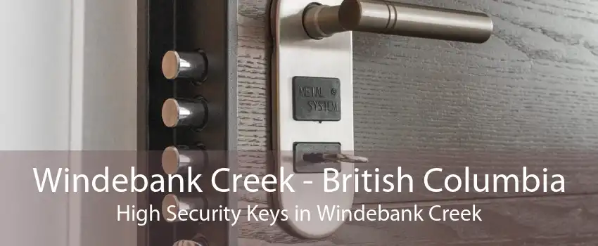Windebank Creek - British Columbia High Security Keys in Windebank Creek