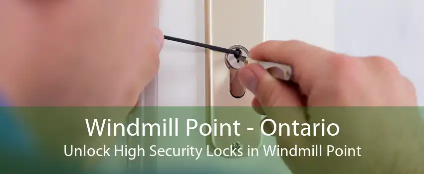 Windmill Point - Ontario Unlock High Security Locks in Windmill Point