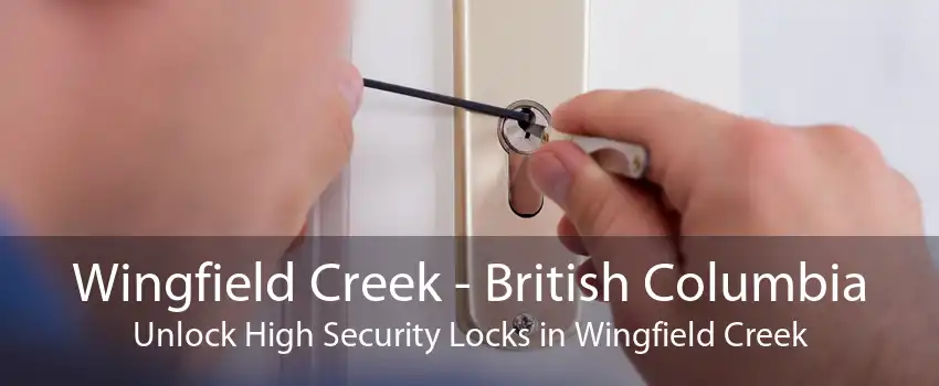 Wingfield Creek - British Columbia Unlock High Security Locks in Wingfield Creek