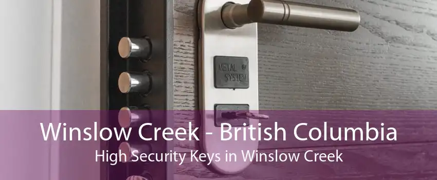 Winslow Creek - British Columbia High Security Keys in Winslow Creek
