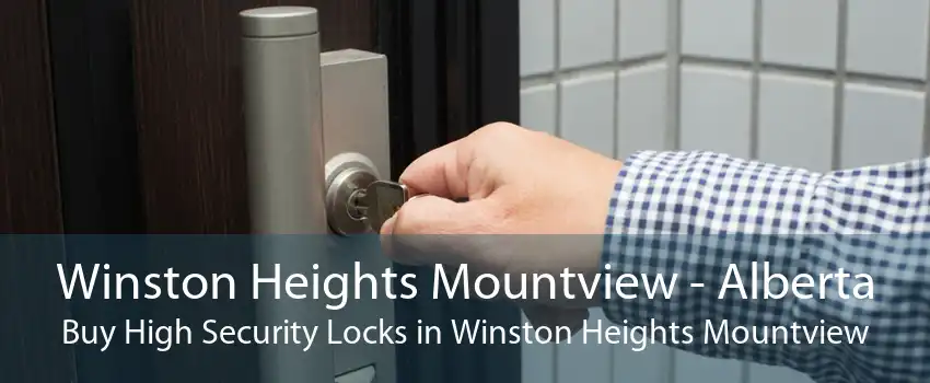 Winston Heights Mountview - Alberta Buy High Security Locks in Winston Heights Mountview