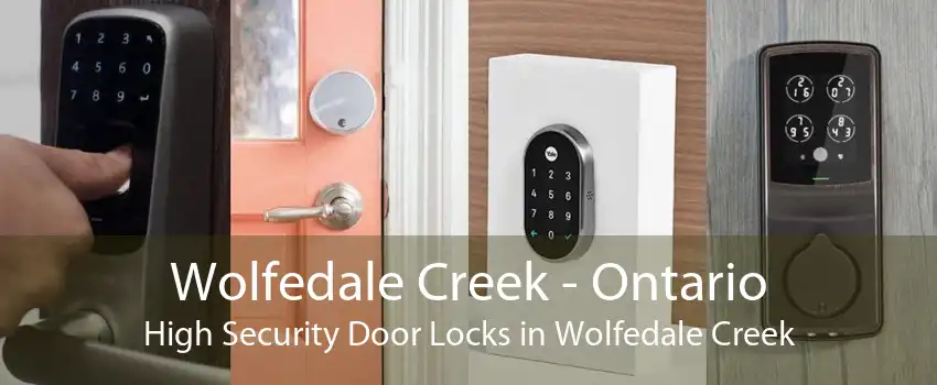 Wolfedale Creek - Ontario High Security Door Locks in Wolfedale Creek