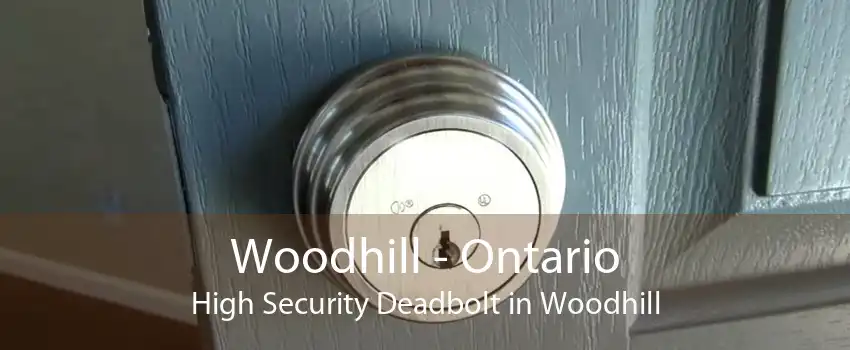 Woodhill - Ontario High Security Deadbolt in Woodhill