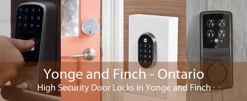 Yonge and Finch - Ontario High Security Door Locks in Yonge and Finch